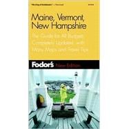 Fodor's Maine, Vermont, and New Hampshire, 7th Edition