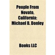 People from Novato, Californi : Michael B. Donley, Seymour I. Rubinstein, Bret Bergmark, Brande Roderick, Mike Mccoy, Elmo Shropshire
