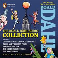 The Roald Dahl Audio Collection Includes Charlie and the Chocolate Factory, James and the Giant Peach, Fantastic Mr. Fox, The Enormous Crocodile & The Magic Finger