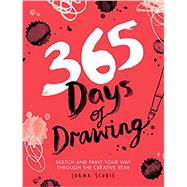 365 Days of Drawing Sketch and Paint Your Way Through the Creative Year