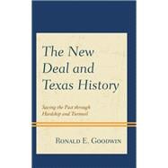 The New Deal and Texas History Saving the Past through Hardship and Turmoil