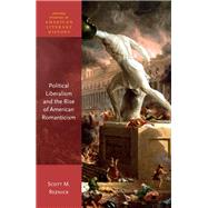 Political Liberalism and the Rise of American Romanticism