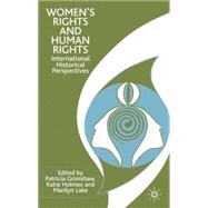 Women's Rights and Human Rights International Historical Perspectives