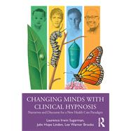 Changing Minds With Clinical Hypnosis