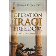 Operation Iraqi Freedom A Strategic Assessment