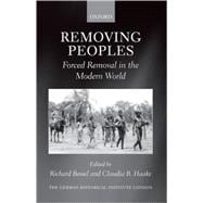 Removing Peoples Forced Removal in the Modern World
