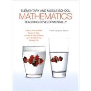 Elementary and Middle School Mathematics: Teaching Developmentally, Fourth Canadian Edition,