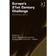 Europe's 21st Century Challenge : Delivering Liberty