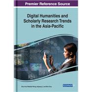 Digital Humanities and Scholarly Research Trends in the Asia-pacific