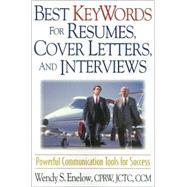 Best KeyWords for Resumes, Cover Letters, and Interviews Powerful Communication Tools for Success