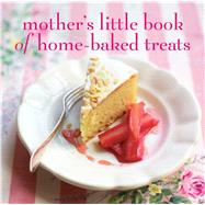 Mother's Little Book of Home-Baked Treats