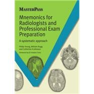 Mnemonics for Radiologists and FRCR 2B Viva Preparation: A Systematic Approach