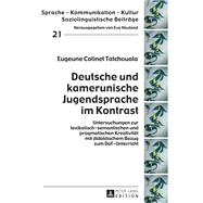 Deutsche Und Kamerunische Jugendsprache Im Kontrast