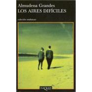 Los Aires Dificiles/the Difficult Airs