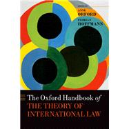 The Oxford Handbook of the Theory of International Law