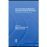 Unconventional Weapons and International Terrorism : Challenges and New Approaches