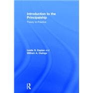 Introduction to the Principalship: Theory to Practice