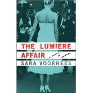 The Lumiere Affair; A Novel of Cannes