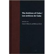 The Archives of Cuba/Los Archivos De Cuba