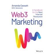 Web3 Marketing A Handbook for the Next Internet Revolution