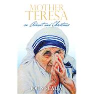 Mother Teresa on Advent and Christmas