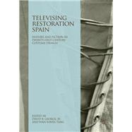 Televising Restoration Spain