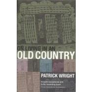 On Living in an Old Country The National Past in Contemporary Britain