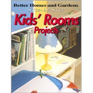 Step-By-Step Kids' Rooms Projects