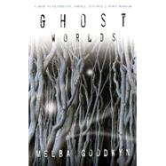 Ghost Worlds