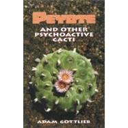 Peyote and Other Psychoactive Cacti