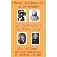 History of Charles XII With a Life of Voltaire