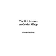 The Girl Aviators on Golden Wings