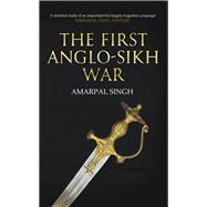 The First Anglo-sikh War