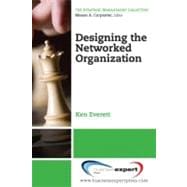 Designing The Networked Organization