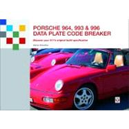 Porsche 964, 993 & 996 Data Plate Code Breaker Discover Your 911's Original Build Specification