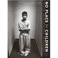 No Place for Children : Voices from Juvenile Detention