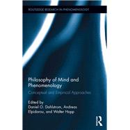Philosophy of Mind and Phenomenology: Conceptual and Empirical Approaches