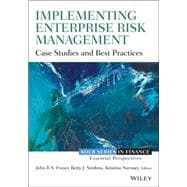 Implementing Enterprise Risk Management Case Studies and Best Practices