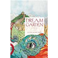 Dream Garden A Novel