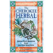 The Cherokee Herbal,9781879181960