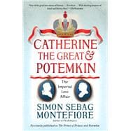 Catherine the Great & Potemkin The Imperial Love Affair