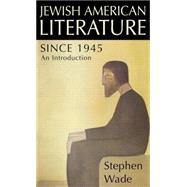 Jewish American Literature Since 1945