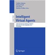Intelligent Virtual Agents: 12th International Conference, Iva 2012, Santa Cruz, Ca, USA, September, 12-14, 2012. Proceedings