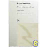 Representation: Theory and Practice in British Politics