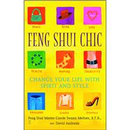 Feng Shui Chic Change Your Life With Spirit and Style