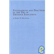 Foundations and Practices in the Use of Distance Education