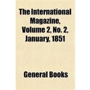 The International Magazine, No. 2, January, 1851