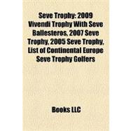 Seve Trophy : 2009 Vivendi Trophy with Seve Ballesteros, 2007 Seve Trophy, 2005 Seve Trophy, List of Continental Europe Seve Trophy Golfers