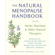 The Natural Menopause Handbook Herbs, Nutrition, & Other Natural Therapies