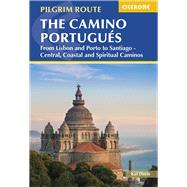 The Camino Portugués From Lisbon and Porto to Santiago - Central, Coastal and Spiritual Caminos